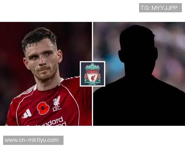 名宿警告利物浦放走罗伯逊或成大错他的领导力对球队至关重要